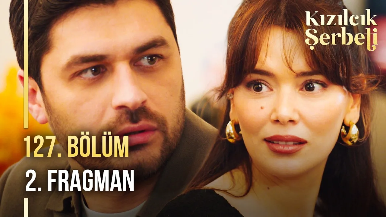 Kızılcık Şerbeti 127.Bölüm 2. Fragmanı