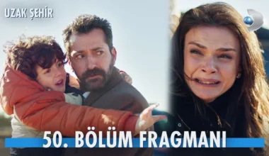Uzak Şehir 50.Bölüm Fragmanı