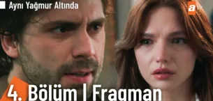 Aynı Yağmur Altında 4.Bölüm Fragmanı