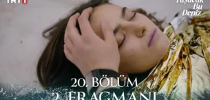 Taşacak Bu Deniz 20.Bölüm 2. Fragmanı
