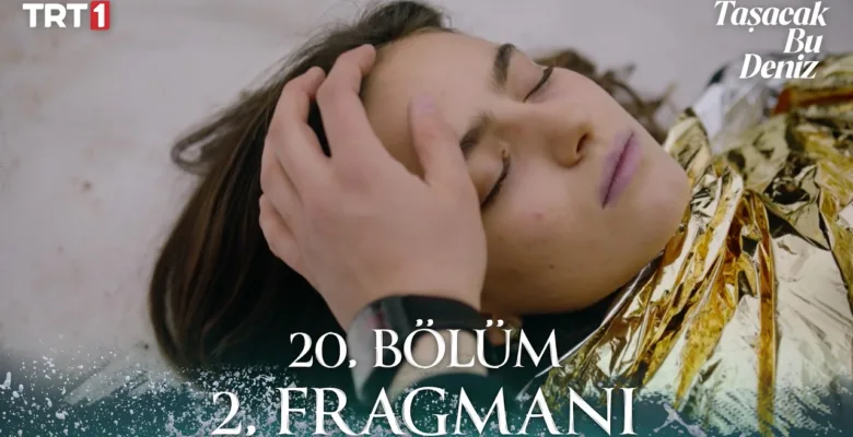 Taşacak Bu Deniz 20.Bölüm 2. Fragmanı