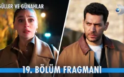 Güller ve Günahlar 19.Bölüm Fragmanı
