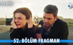 Uzak Şehir 52.Bölüm Fragmanı