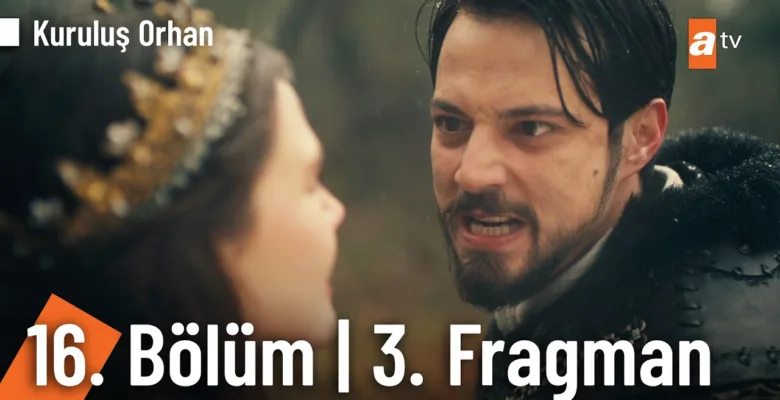 Kuruluş Orhan 16.Bölüm 3. Fragmanı