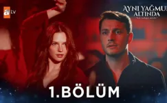Aynı Yağmur Altında 1.Bölüm Önizleme (Yeni Dizi)