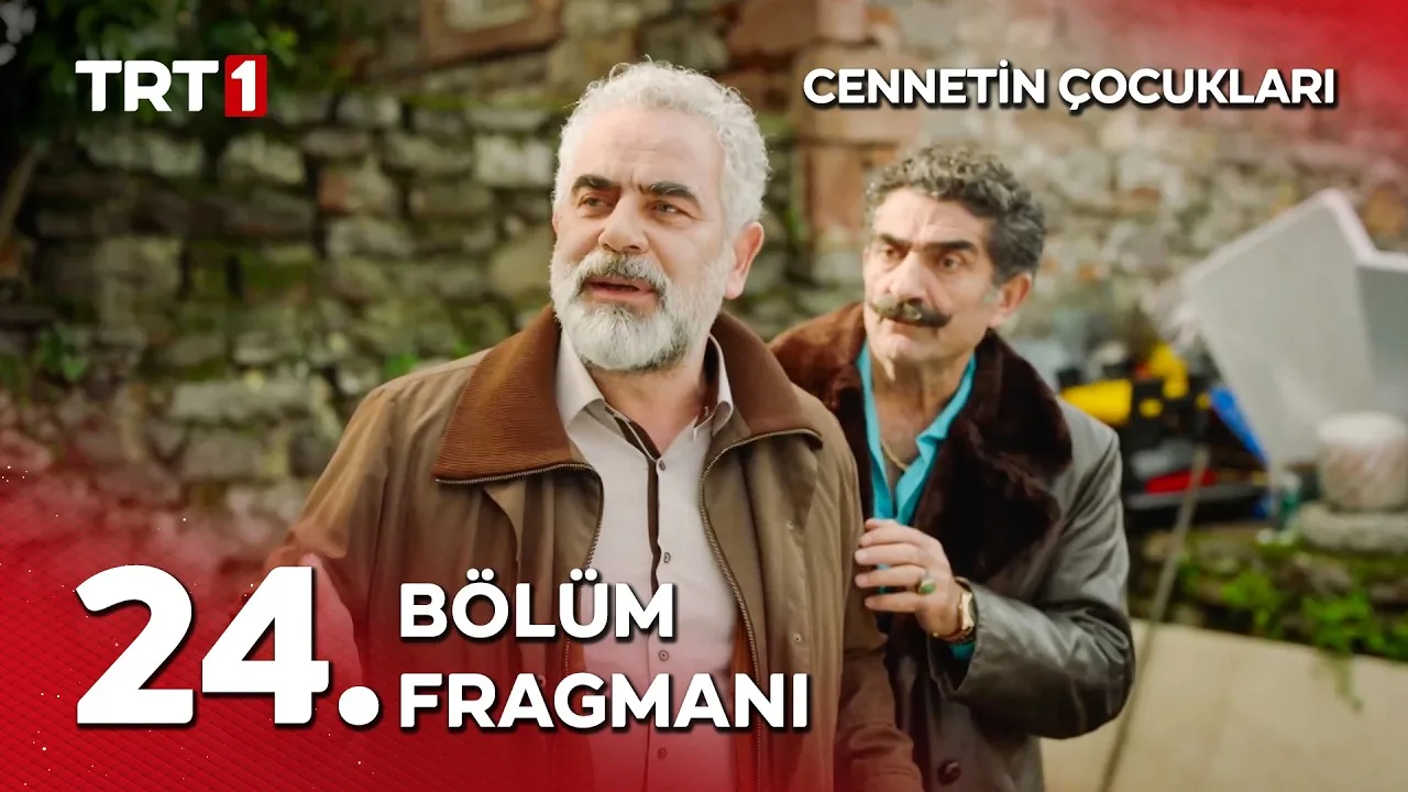 Cennetin Çocukları 24.Bölüm Fragmanı
