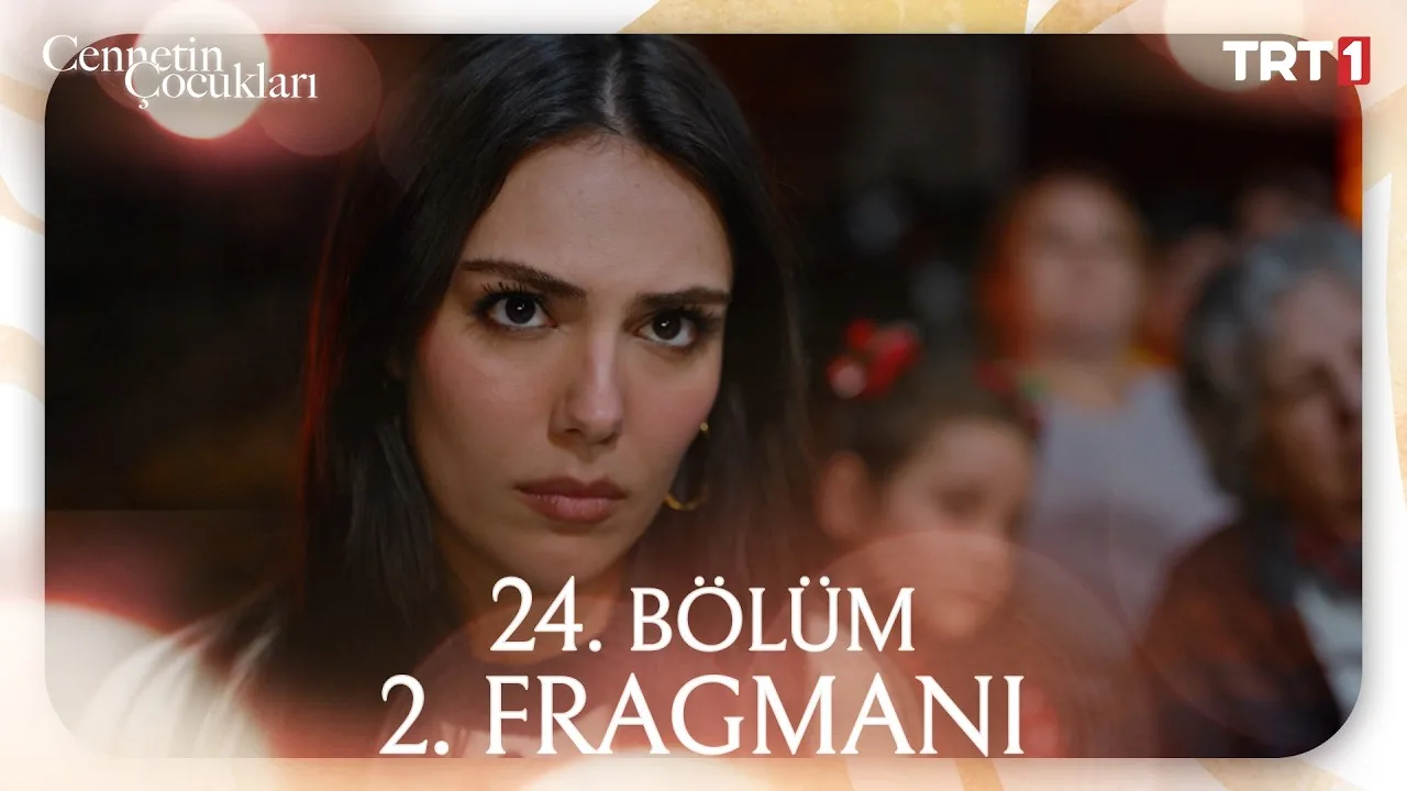 Cennetin Çocukları 24.Bölüm 2. Fragmanı