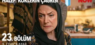 Halef: Köklerin Çağrısı 23.Bölüm Fragmanı