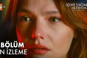 Aynı Yağmur Altında 4.Bölüm Önizleme