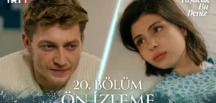Taşacak Bu Deniz 20.Bölüm Önizleme