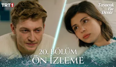 Taşacak Bu Deniz 20.Bölüm Önizleme