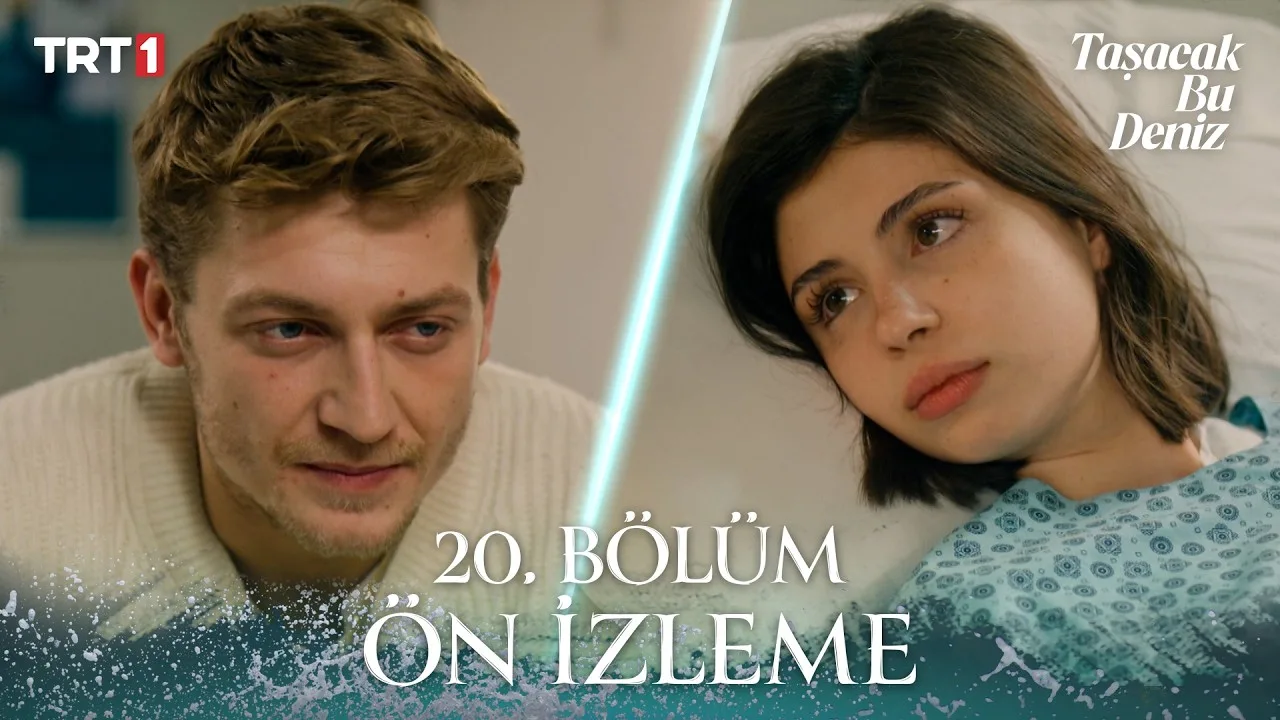 Taşacak Bu Deniz 20.Bölüm Önizleme