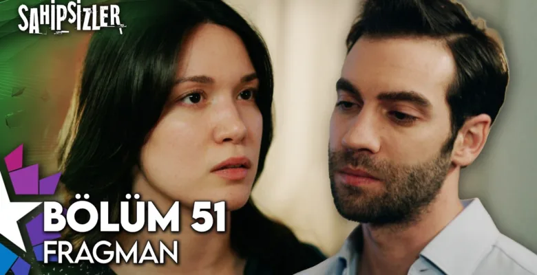 Sahipsizler 51.Bölüm Fragmanı (Final)