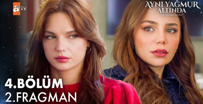 Aynı Yağmur Altında 4.Bölüm 2. Fragmanı