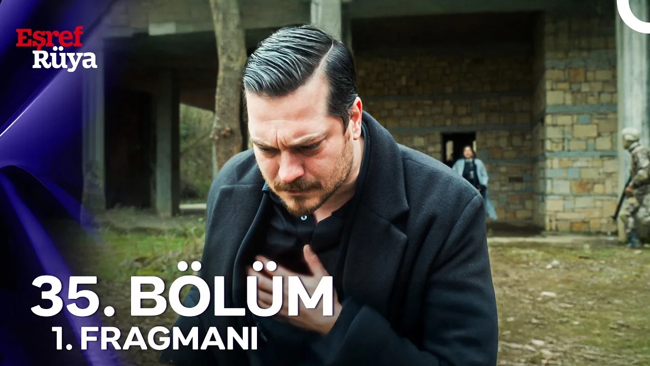 Eşref Rüya 35.Bölüm Fragmanı