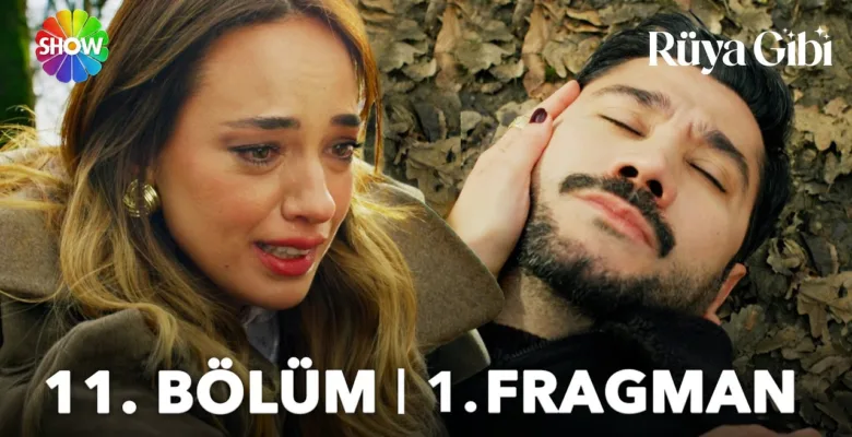 Rüya Gibi 11.Bölüm Önizleme