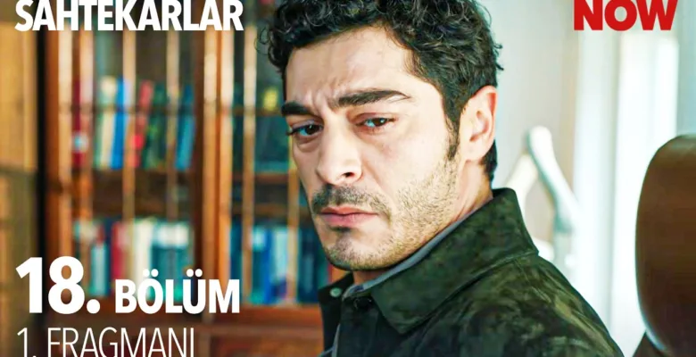 Sahtekarlar 18.Bölüm Fragmanı