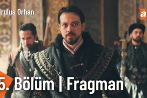 Kuruluş Orhan 15.Bölüm Fragmanı