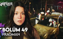 Sahipsizler 49.Bölüm Fragmanı
