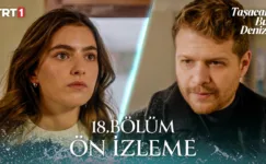 Taşacak Bu Deniz 18.Bölüm Önizleme