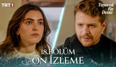 Taşacak Bu Deniz 18.Bölüm Önizleme