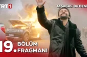 Taşacak Bu Deniz 19.Bölüm Fragmanı