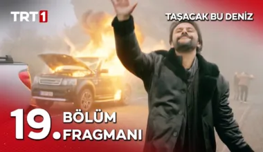 Taşacak Bu Deniz 19.Bölüm Fragmanı
