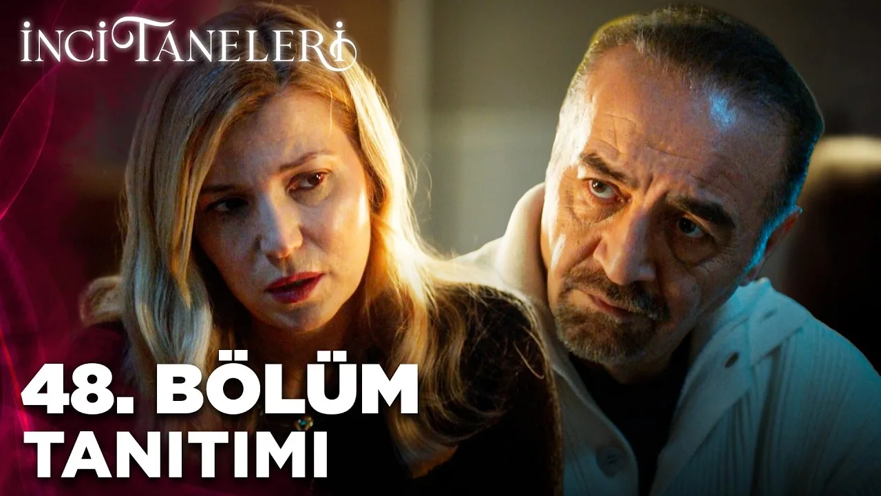 İnci Taneleri 48.Bölüm Fragmanı