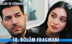 Güller ve Günahlar 18.Bölüm Fragmanı