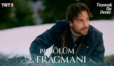 Taşacak Bu Deniz 19.Bölüm 2. Fragmanı
