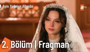 Aynı Yağmur Altında 2.Bölüm Fragmanı