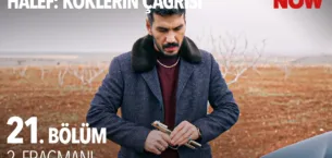 Halef: Köklerin Çağrısı 21.Bölüm 2. Fragmanı