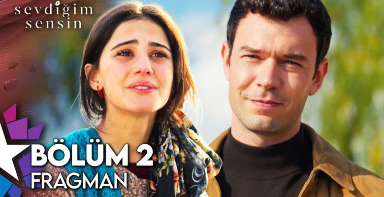 Sevdiğim Sensin 2.Bölüm 2. Fragmanı