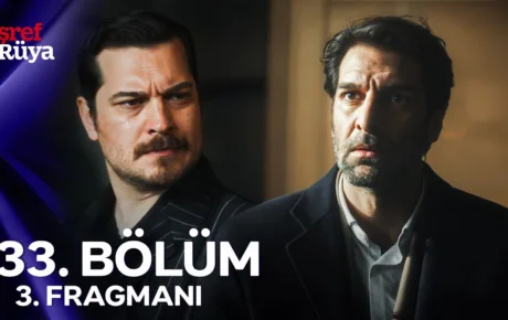 Eşref Rüya 33.Bölüm 3. Fragmanı