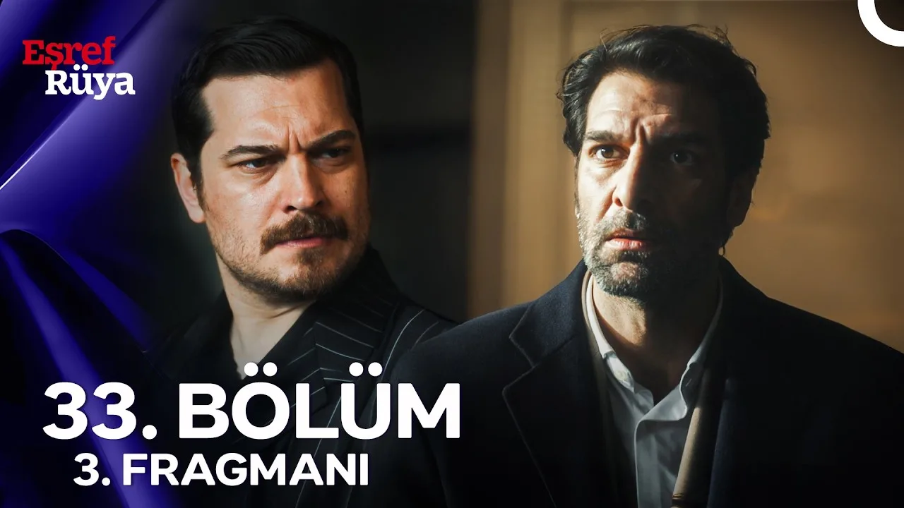 Eşref Rüya 33.Bölüm 3. Fragmanı
