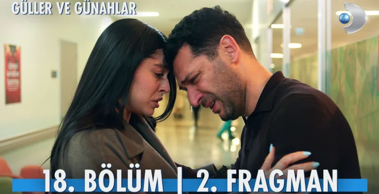 Güller ve Günahlar 18.Bölüm 2. Fragmanı