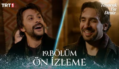 Taşacak Bu Deniz 19.Bölüm Önizleme