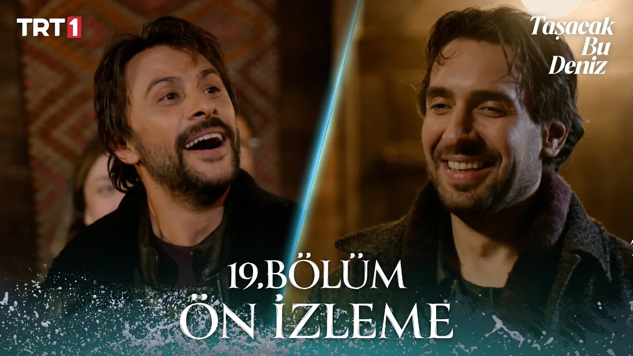 Taşacak Bu Deniz 19.Bölüm Önizleme