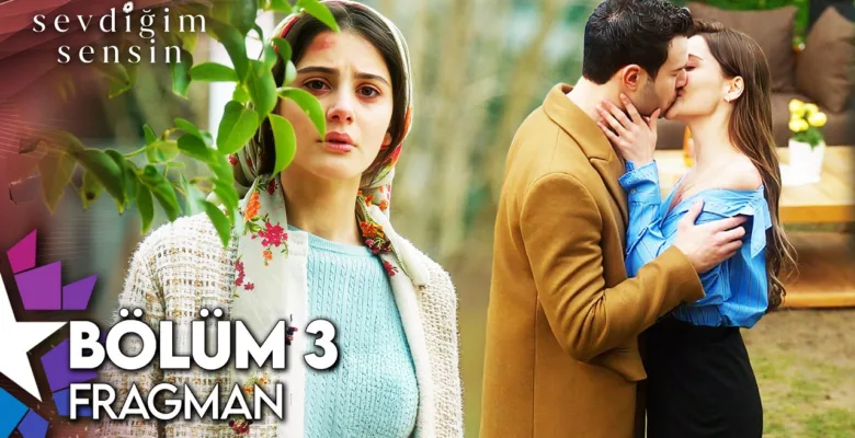 Sevdiğim Sensin 3.Bölüm Fragmanı