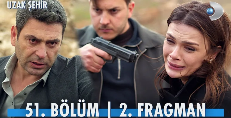 Uzak Şehir 51.Bölüm 2. Fragmanı