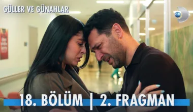 Güller ve Günahlar 18.Bölüm Önizleme