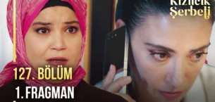 Kızılcık Şerbeti 127.Bölüm Fragmanı