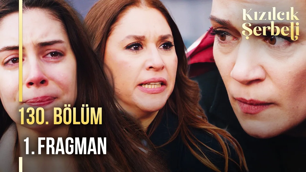 Kızılcık Şerbeti 130.Bölüm Fragmanı