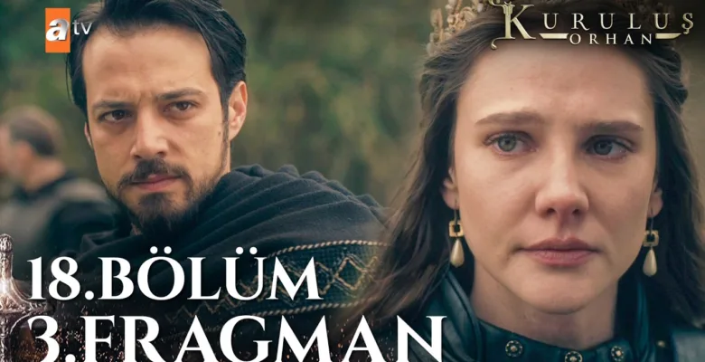 Kuruluş Orhan 18.Bölüm 3. Fragmanı