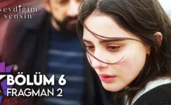 Sevdiğim Sensin 6.Bölüm 2. Fragmanı