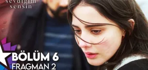 Sevdiğim Sensin 6.Bölüm 2. Fragmanı