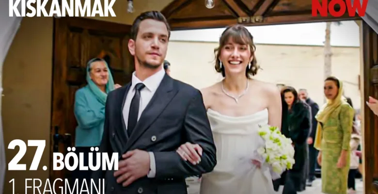 Kıskanmak 27.Bölüm Fragmanı