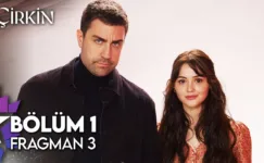 Çirkin 1.Bölüm 3. Fragmanı (Yeni Dizi)