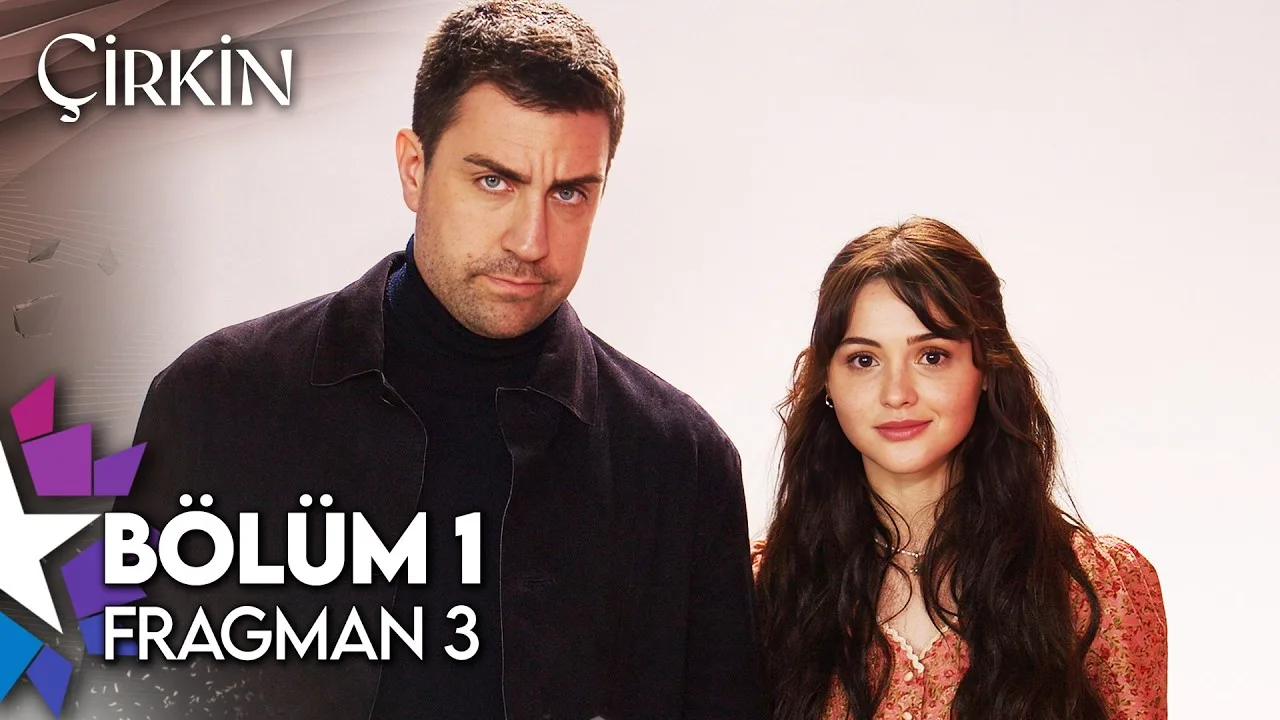 Çirkin 1.Bölüm 3. Fragmanı (Yeni Dizi)