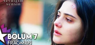 Sevdiğim Sensin 7.Bölüm Fragmanı